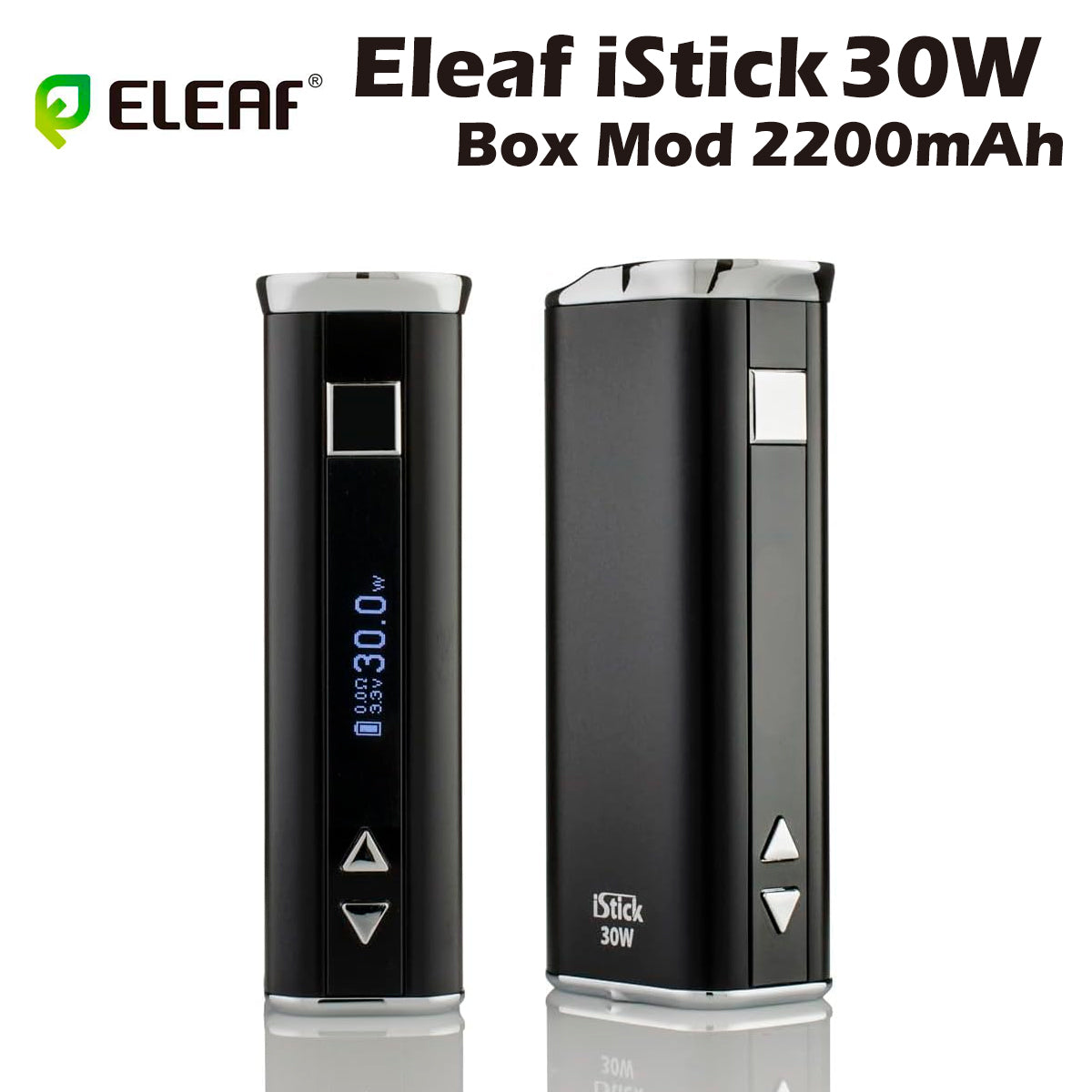 Eleaf iStick 30W MOD 2200mAh テクニカル モッド イーリーフ アイスティック