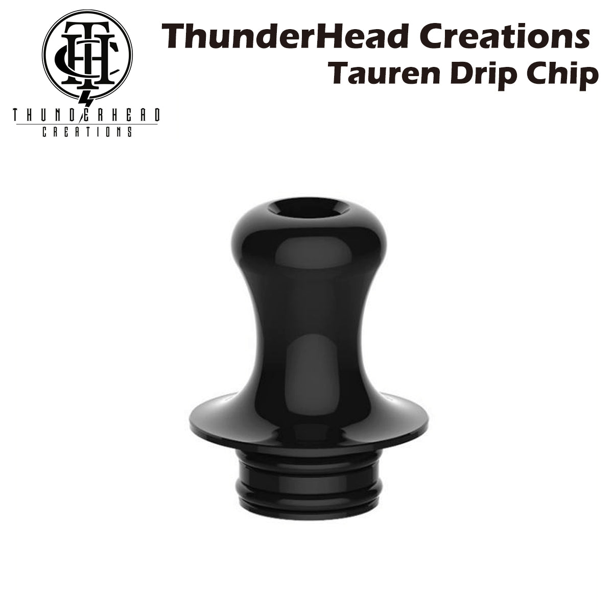 ThunderHead Creations Tauren MTL RTA 510 ドリップチップ THC純正 サンダーヘッドクリエイションズ タウレン 電子タバコ 電子たばこ Vape